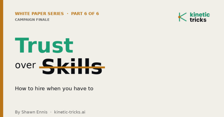 Trust Over Skills: How to Hire When You Have To